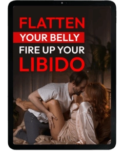 Flatten Your Belly, Fire Up Your Libido